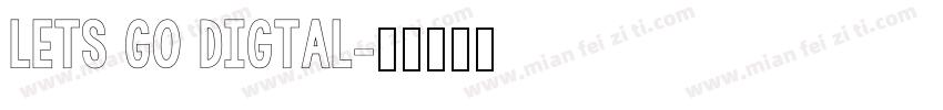 lets go digtal字体转换